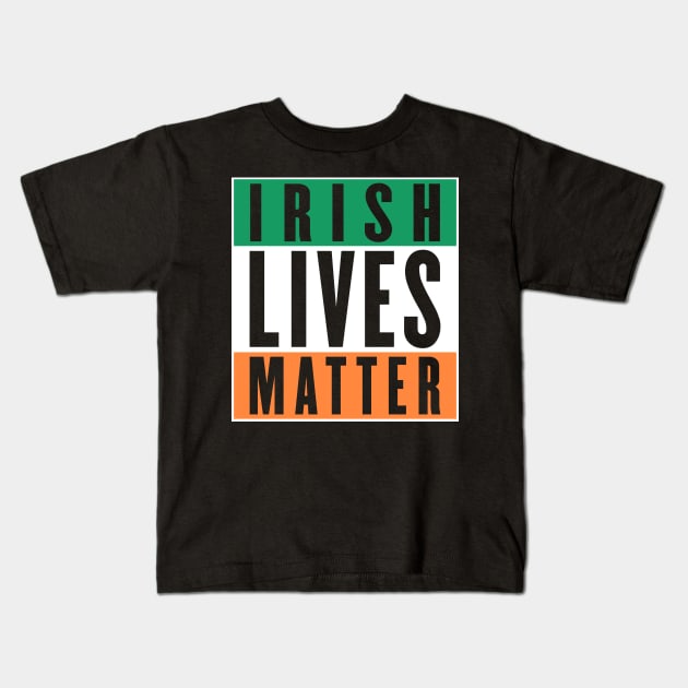 Irish Lives Matter Kids T-Shirt by Three Meat Curry